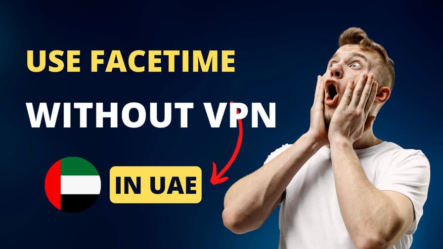 how to unblock facetime in UAE