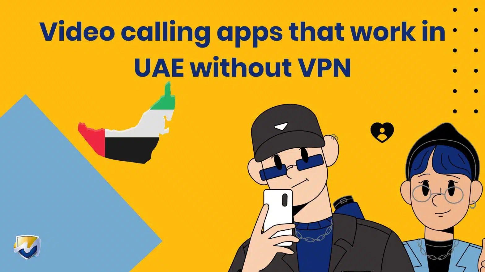 Video calling apps that work in UAE without VPN